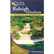 Five-Star Trails: Raleigh and Durham Your Guide to the Area's Most Beautiful Hikes by Kinser, Joshua, 9780897329538