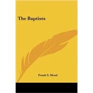The Baptists by Mead, Frank S., 9781419119538