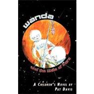 Wanda and the Wells of Mars : A Children's Novel by Davis, Pat, 9781449059538