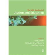 The Sage Handbook of Autism and Education by Jordan, Rita; Roberts, Jacqueline M.; Hume, Kara, 9781473959538