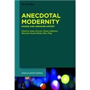 Anecdotal Modernity by Dorson, James; Sedlmeier, Florian; Snyder-krber, Maryann; Wege, Birte, 9783110629538