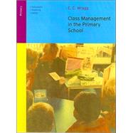 Class Management in the Primary School by Wragg; E C, 9780415249539