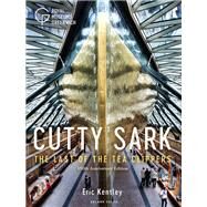 Cutty Sark by Kentley, Eric; Lewis, Jessica; Philip, Prince, consort of Elizabeth II, Queen of Great Britain; Fewster, Kevin, Dr. (CON), 9781472959539