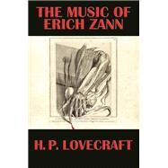 The Music of Erich Zann by H. P. Lovecraft, 9781627559539