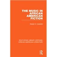 The Music in African American Fiction by Cataliotti, Robert H., 9781138389540