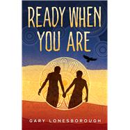 Ready When You Are by Lonesborough, Gary, 9781338749540