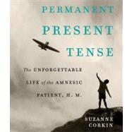 Permanent Present Tense by Corkin, Suzanne; Ward, Pam, 9781611749540