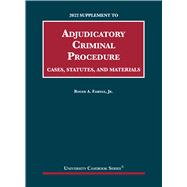 Adjudicatory Criminal Procedure, Cases, Statutes, and Materials, 2022 Supplement(University Casebook Series) by Fairfax Jr., Roger A., 9781636599540