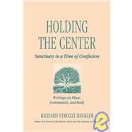 Holding the Center Sanctuary in a Time of Confusion by STROZZI-HECKLER, RICHARD, 9781883319540