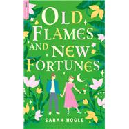 Old Flames and New Fortunes by Sarah Hogle, 9782017269540
