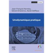 Urodynamique pratique by Xavier Deffieux; G�rard Amarenco; Jean-Fran�ois Hermieu, 9782294789540