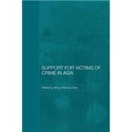 Support for Victims of Crime in Asia by Chan; Wing Cheong, 9780415439541