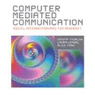 Computer Mediated Communication by Crispin Thurlow, 9780761949541