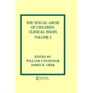 The Sexual Abuse of Children: Volume II: Clinical Issues by O'Donohue; William T., 9780805809541