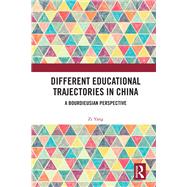 Different Educational Trajectories in China by Zi Yang, 9781040579541
