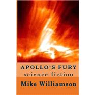 Apollo's Fury by Williamson, Mike, 9781499669541