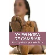 Ya es hora de cambiar/ It is time to change by Pozo, Maria Jose, 9781522949541