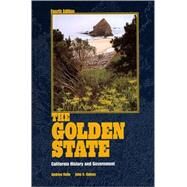 The Golden State California History and Government by Rolle, Andrew; Gaines, John S., 9780882959542