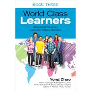 The Take-Action Guide to World Class Learners Book 3 by Zhao, Yong; Tavangar, Homa; Mccarren, Emily; Rshaid, Gabriel F.; Tucker, Kay, 9781483339542