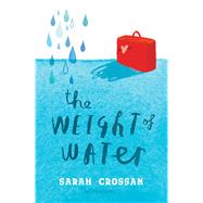 The Weight of Water by Crossan, Sarah, 9781681199542