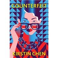 Counterfeit by Kirstin Chen, 9780063119543