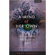 A mind of her own The evolutionary psychology of women by Campbell, Anne, 9780199609543