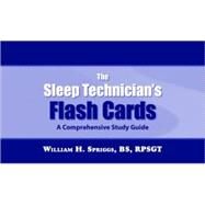 The Sleep Technician's Flash Cards: A Comprehensive Study Guide by Spriggs, William H., 9780578019543