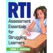 RTI Assessment Essentials for Struggling Learners by John J. Hoover, 9781412969543