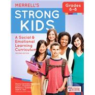 Merrell's Strong Kids - Grades 68 by Carrizales-Engelmann, Dianna, Ph.D.; Feuerborn, Laura L., Ph.D.; Gueldner, Barbara A., Ph.D.; Tran, Oanh K., Ph.D., 9781598579543
