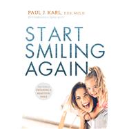Start Smiling Again by Karl, Paul J., 9781599329543
