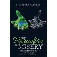 From Paradise to Misery by Paredes, Silvester, 9781973619543