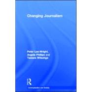 Changing Journalism by Lee-Wright; Peter, 9780415579544