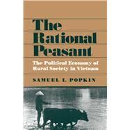 The Rational Peasant by Popkin, Samuel L., 9780520039544
