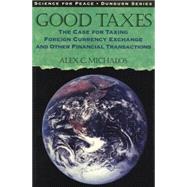 Good Taxes by Michalos, Alex C., 9780888669544