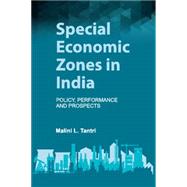 Special Economic Zones in India by Tantri, Malini L., 9781107109544