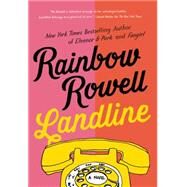 Landline A Novel by Rowell, Rainbow, 9781250049544