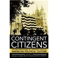 Contingent Citizens by Mcbride, Spencer W.; Rogers, Brent M.; Erekson, Keith A., 9781501749544