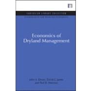 Economics of Dryland Management by Dixon, John A.; James, David E.; Sherman, Paul B., 9781844079544
