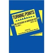 Turning Points Making Decisions in American History by Burner, David; Marcus, Anthony, 9781881089544
