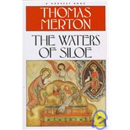 The Waters of Siloe by Merton, Thomas, 9780156949545