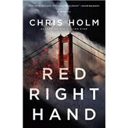 RED RIGHT HAND by Chris Holm, 9780316259545
