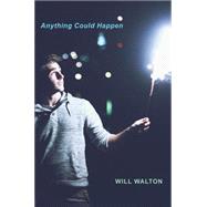 Anything Could Happen by Walton, Will, 9780545709545