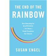 The End of the Rainbow by Engel, Susan, 9781595589545