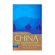 A Short History of China and Southeast Asia Tribute, Trade and Influence by Stuart-Fox, Martin, 9781864489545