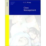 Class Management in the Secondary School by Wragg; E C, 9780415249546
