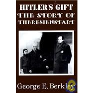 Hitler's Gift by Berkley, George E., 9780828319546