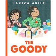The Goody by Child, Lauren; Child, Lauren, 9781338789546