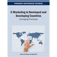 E-Marketing in Developed and Developing Countries by El-gohary, Hatem; Eid, Riyad, 9781466639546