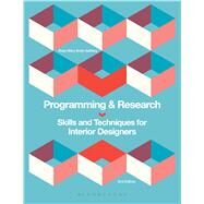 Programming and Research Skills and Techniques for Interior Designers by Botti-Salitsky, Rose Mary, Ph.D., 9781628929546