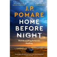 Home Before Night by Pomare, J.P., 9780733649547